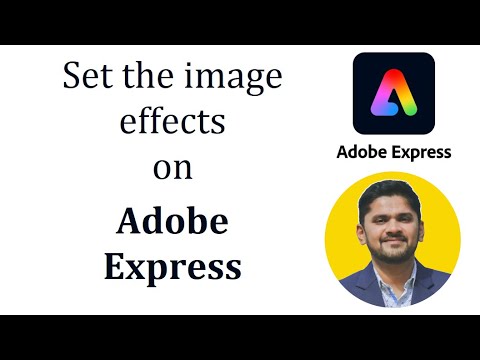How to set the image effects in Adobe Express | Adobe Express Tutorial | Amit Thinks