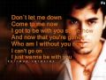 Enrique Iglesias---I Just Wanna Be With You. . . 