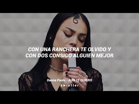 Danna Paola - AÚN TE QUIERO [Gallery Session] (Lyric)
