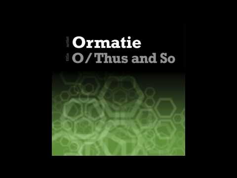 Ormatie - Thus and So - HOPE RECORDINGS