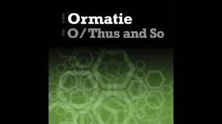 Ormatie - Thus and So - HOPE RECORDINGS