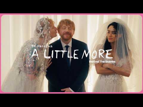 Thumbnail for Ed Sheeran - A Little More (Behind The Scenes) by Ed Sheeran