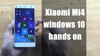 Xiaomi Mi4 windows 10 hands on