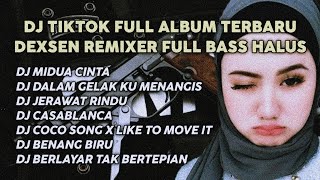 Download lagu DJ FULL ALBUM TIKTOK TERBARU 2022 SLOW | ENAK DI PLAY DI MOBIL ANGKOT | DEXSEN REMIXER mp3