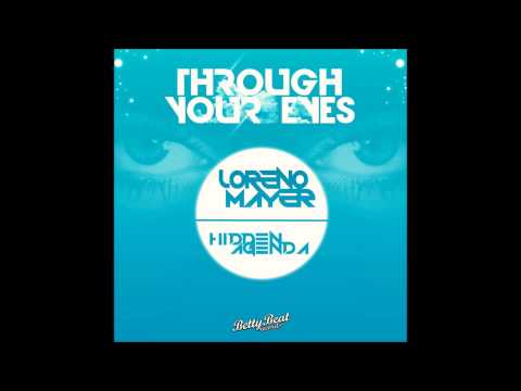 Loreno Mayer & Hidden Agenda - Through Your Eyes [Betty Beat Records]
