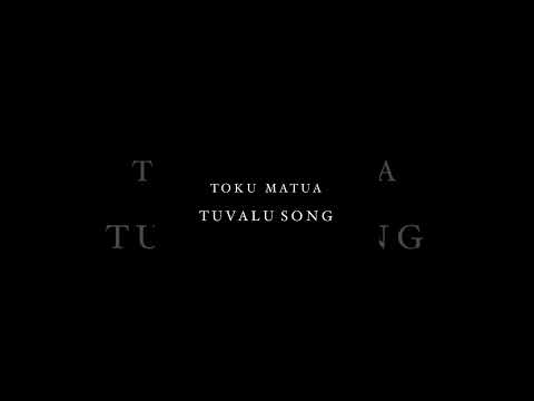 Toku Matua , Tuvaluan song