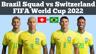Brazil Squad vs Switzerland ► FIFA World Cup 2022 ● HD
