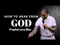 How Can You Hear From God 100 Prophet Lovy Elias