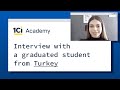 1Ci Academy Interview With A Graduated Student From Turkey