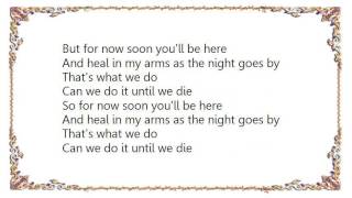 Chantal Kreviazuk - Until We Die Lyrics