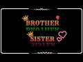 Brother Sister Whatsapp Status Video Best Relationship For Brother Sister Love Brother Sister Status