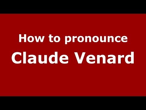 How to pronounce Claude Venard (French/France) - PronounceNames.com