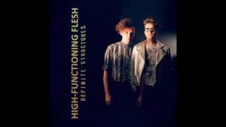 High-Functioning Flesh - Whispered Steel