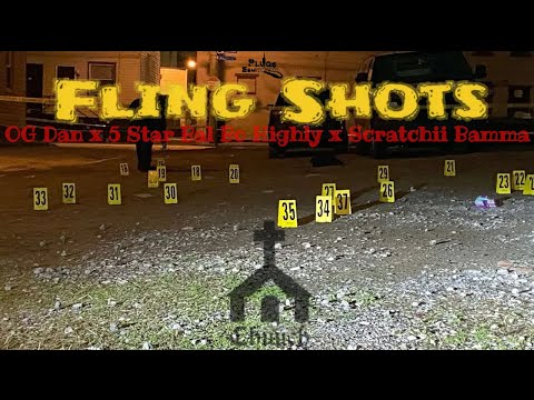 OG Dan x Bal Bo 5 Star Highly x Scratchii Bamma - Fling Shots (Official Audio)