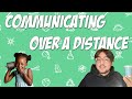 Communicating Over a Distance