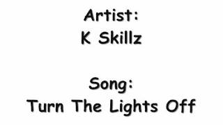 K Skillz - Turn The Lights Off ( ThrowBack Thursday )