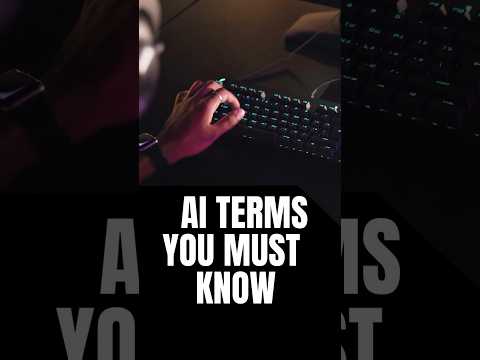 AI Terms that you need to know…