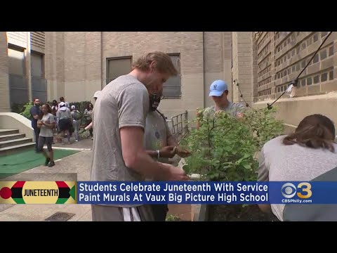 Vaux Big Picture High School Students Celebrate Juneteenth With Day Of Service