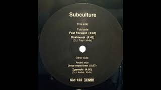 SUBCULTURE  -  DJ TOBI  -  FAST FORWARD