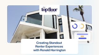 Creating Standout Renter Experiences with Ronald Harrington | The Top Floor Podcast