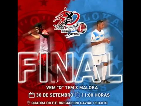 Vem Q Tem x Maloka FINAL Copa Perus 2018