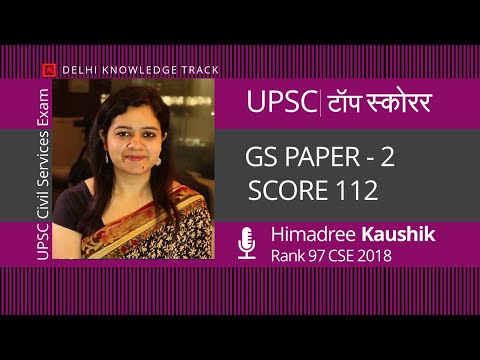 UPSC | Top Scorer General Studies Paper- 2  | By Himadree Kaushik | AIR 97 CSE 2018 Video