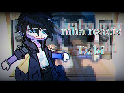 MHA reacts to Dabi / Touya Todoroki [Shigadabi] !Desc! (Pro heroes, class 1A, LOV)