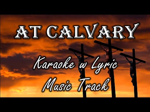 AT CALVARY "Karaoke Version" (The Collingsworth Family Style)