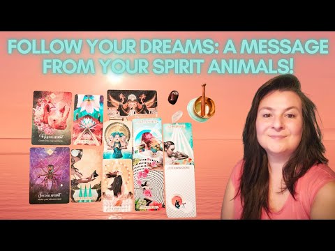 FOLLOW YOUR DREAMS: A MESSAGE FROM YOUR SPIRIT ANIMALS! 💯 #tarot #timeless #1111 #createyourreality