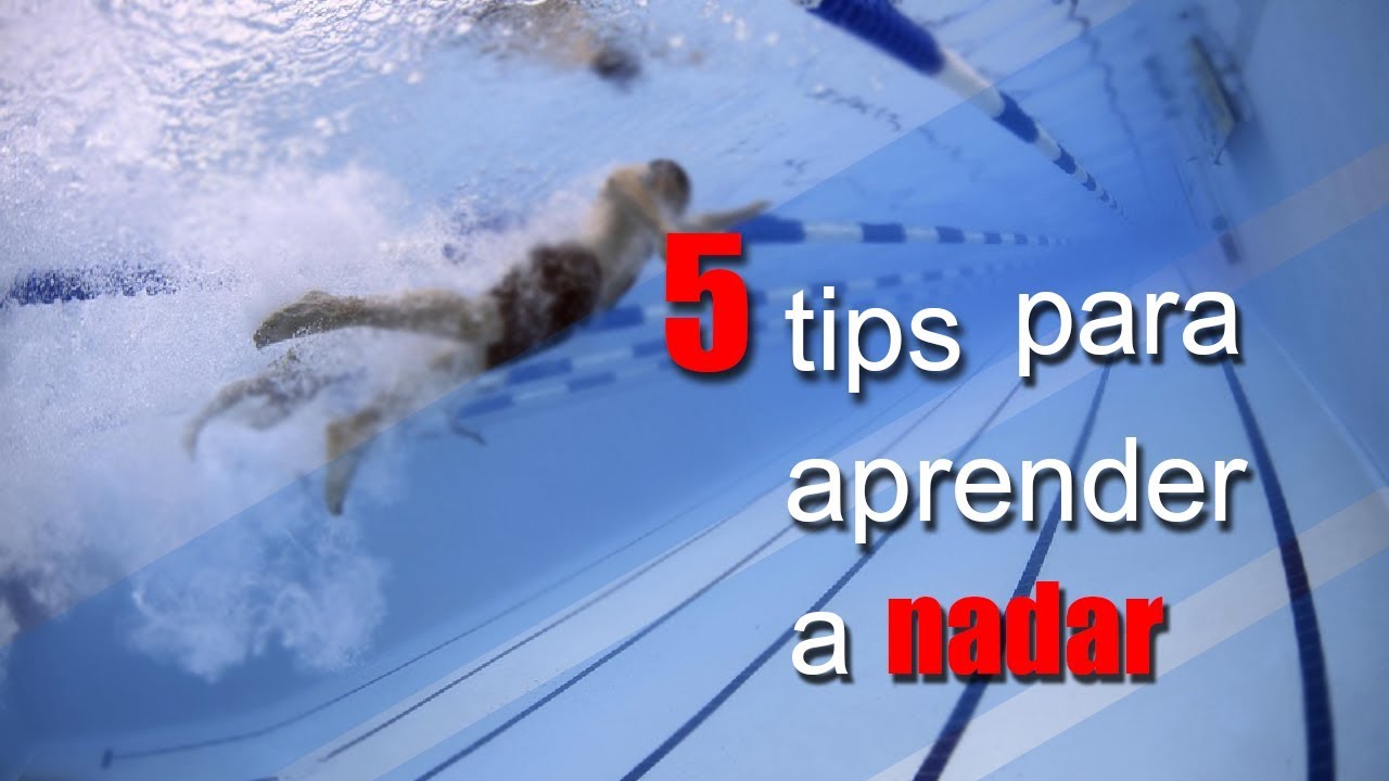 Tips sencillos Para Aprender a Nadar (2018)