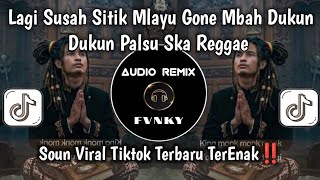 Download lagu DUKUN PALSU SKA REGGAE • LAGI SUSAH SITIK MLAYU GONE MBAH DUKUN • SOUND VIRAL TIKTOK TERBARU 2026 mp3