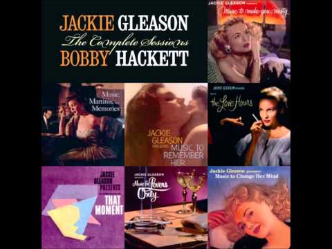 Jackie Gleason   The Complete Sessions  Bobby Hackett Vol.I