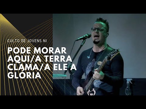 Medley - Pode Morar Aqui | A terra Clama | A Ele a Glória