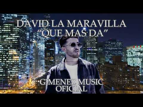 David La Maravilla - Que Mas Da (Remix)