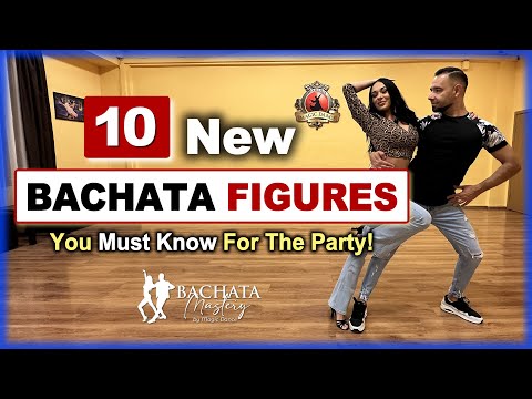 🕺🏼💃🏻 10 NEW & EASY Bachata Figures | You Must Know for the Party! 🔥