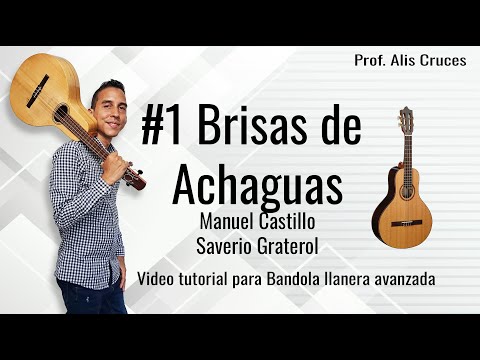 #1 Brisas de Achaguas. Tutorial Bandola Llanera Avanzada. Prof Alis Cruces