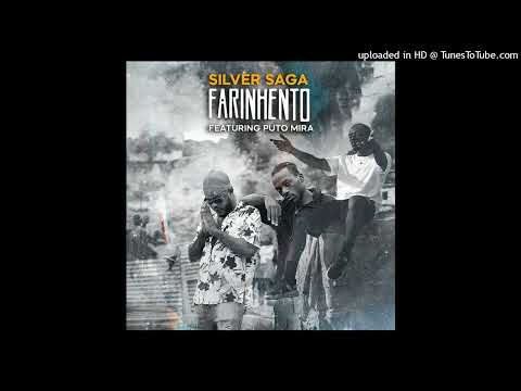 Silver Saga Feat. Puto Mira - Farinhento (Afro Drill) | 2023