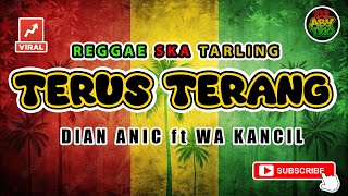 Download lagu Reggae SKA Tarling TERUS TERANG - DIAN ANIC ft JUNED KANCIL | Versi Reggae SKA Tarling Cover Viral mp3