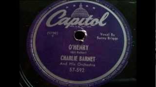 Charlie Barnet - O'Henry