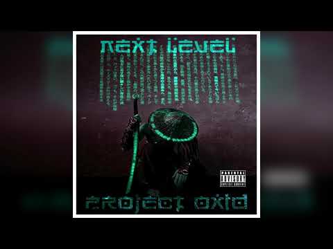 Project Oxid - Next LeveL (Full EP) [Nu Metal]