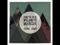 Joshua James - Willamette Mountain 