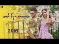 Wah Kya Nazare - Harnoor (Official Video) | Ilam | Punjabi Song 2021