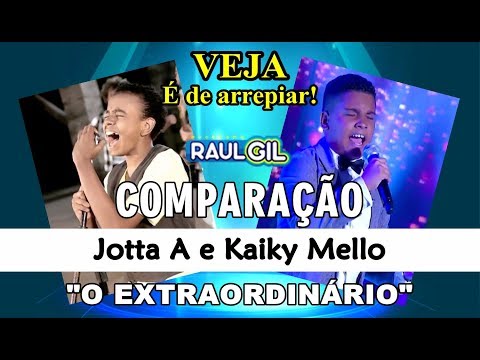 COMPARAÇÃO | JOTTA A & KAIKY MELLO - "O Extraordinário" | Programa Raul Gil ᴴᴰ