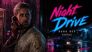 𝗗𝗔𝗥𝗞 𝟴𝟬𝗦 𝗡𝗜𝗚𝗛𝗧 𝗗𝗥𝗜𝗩𝗘 // Ryan Gosling | NIGHTCALL (Drive & Kavinsky Vibes)