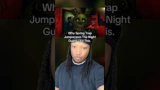 Only Real Ones Know FNaF 4 Spring Trap Jump Scares The Guard Like This
