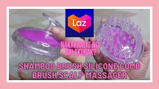 SHAMPOO BRUSH SILICONE COMB BRUSH SCALP MASSAGER PANGLINIS NG ANIT NAKAKATANGGAL NGA BA NG BALAKUBAK
