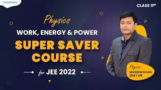 Work, Power & Energy - Physics Class 11th | JEE Super Saver Course | Physics by MK Sir | Etoosindia