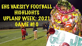 🦅HIGHLIGHTS🦅 2021 EHS VARSITY Football: Regular Season Final / EHS vs Upland High School.