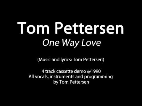 Tom Pettersen - One Way Love