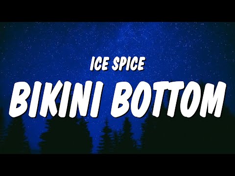 Ice Spice - Bikini Bottom (Lyrics)